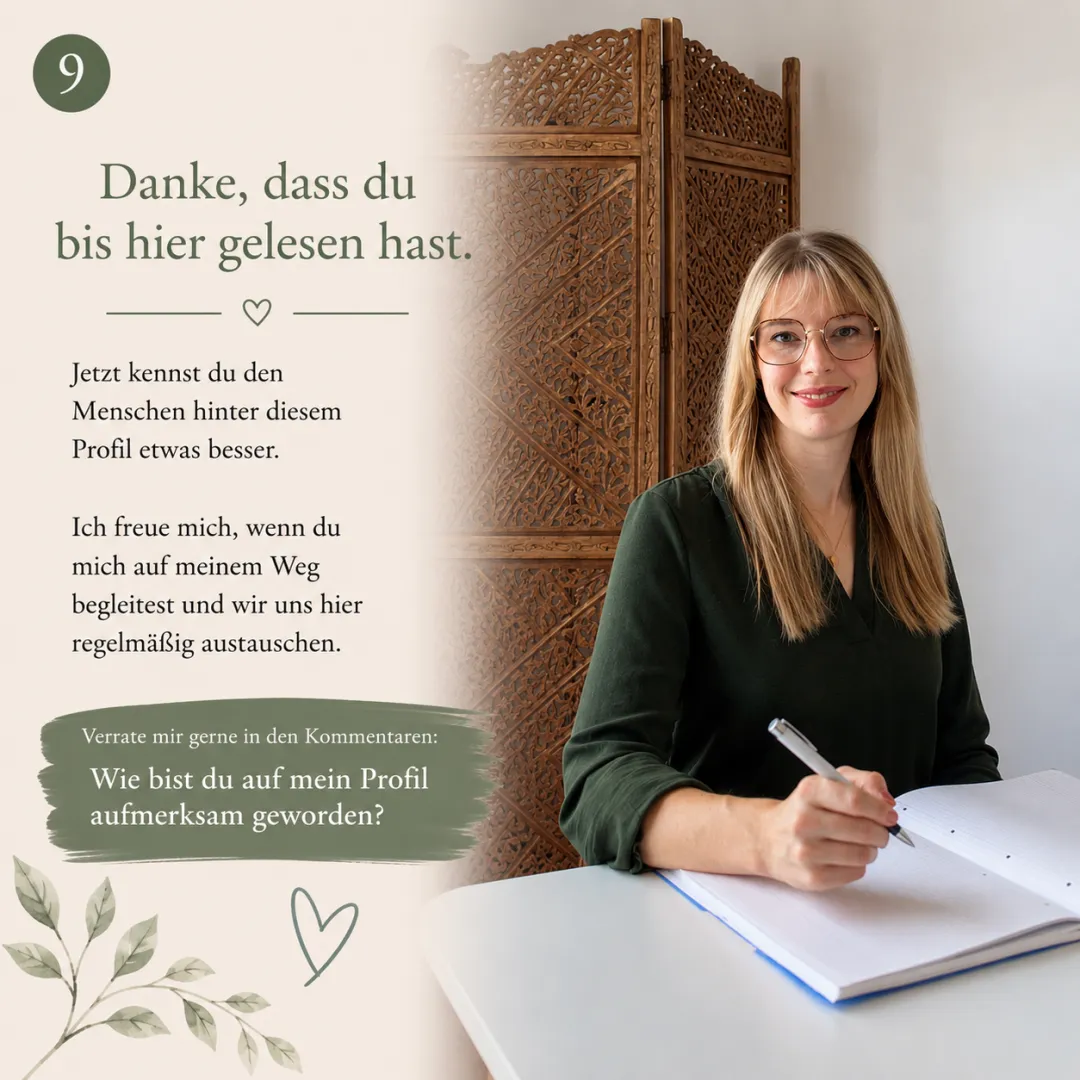 Danke, dass Sie bis hierher gelesen haben. Ich freue mich, Sie auf Ihrem Weg zu begleiten.